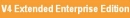 V4 Extended Enterprise Edition
