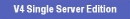 V4 Single Server Edition